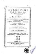 Tolentino illustrata con aneddoti documenti ovvero Apologia del vero, e legittimo dominio che su di essa città hanno esercitato le famiglie Varani, Accorimboni, e Mauruzj contro il sentimento del signor D. Carlo Santini colla giunta di varie tavole che giustificano le rispettive genealogie di esse famiglie libro diviso in due parti la prima contiene l'apologia la seconda le tavole genealogiche