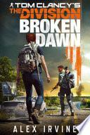 Tom Clancy's the division. Broken dawn