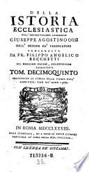 Tom. Decimoquinto contenente la Storia della Chiesa dall'Anno 1275. fino all'Anno 1307