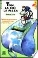 Toni, la bici, la pizza