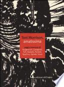 Toni Morrison, amatissima. Saggi e interventi
