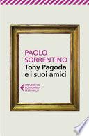 Tony Pagoda e i suoi amici