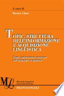 Topic, struttura dell’informazione e acquisizione linguistica