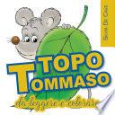TOPO TOMMASO da leggere e colorare