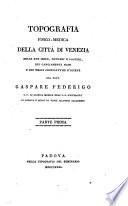 Topografia fisico medica della citta di Venezia (etc.)