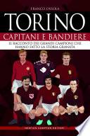 Torino. Capitani e bandiere