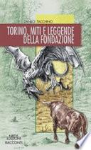 Torino. Miti e leggende della fondazione