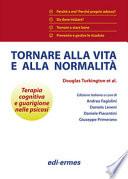 Tornare alla vita e alla normalità