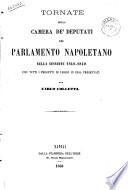 Tornate della Camera dei deputati del Parlamento napoletano nella sessione 1848-1849 con tutti i progetti di legge in essa presentati per Carlo Colletta
