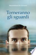Torneranno gli sguardi