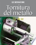 Tornitura del metallo fai da te