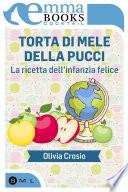 Torta di mele della Pucci. La ricetta dell'infanzia felice