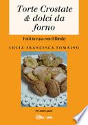 Torte, crostate & dolci da forno fatti in casa con il Bimby