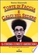 Torte in faccia e calci nel sedere. Il cinema comico americano