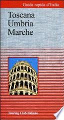 Toscana, Umbria, Marche