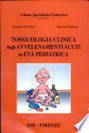 Tossicologia clinica degli avvelenamenti acuti in età pediatrica