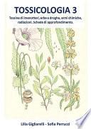 Tossicologia vol.3. Tossine di imenotteri, erbe e droghe, armi chimiche, radiazioni, Schede di approfondimento