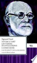 Totem e tabù - L'avvenire di un'illusione - L'uomo Mosè