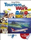 Tourism at work. Con extra. Con e-book. Con espansione online. LibroLIM. Per le Scuole superiori
