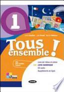Tous ensemble! Livre de l'eleve-Cahier d'exercices. Livre numerique. Con CD Audio. Per la Scuola media