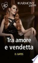 Tra amore e vendetta