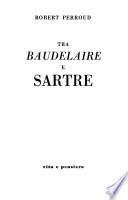 Tra Baudelaire e Sartre