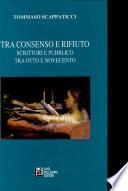 Tra consenso e rifiuto