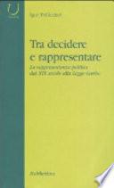 Tra decidere e rappresentare