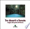 Tra deserti e foreste