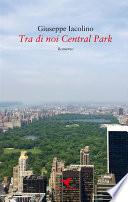Tra di noi Central Park