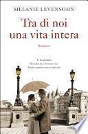Tra di noi una vita intera