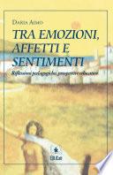 Tra emozioni, affetti e sentimenti