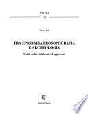 Tra epigrafia, prosopografia e archeologia