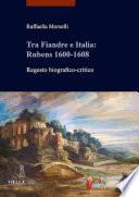 Tra Fiandre e Italia: Rubens 1600-1608