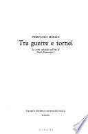 Tra guerre e tornei