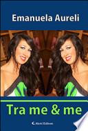 Tra me & me