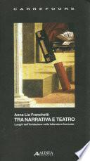 Tra narrativa e teatro