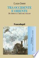 Tra Occidente e Oriente. De Amicis e l'arte del viaggio