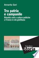 Tra patria e campanile. Ritualità civili e culture politiche a Firenze in età giolittiana
