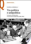 Tra politica e antipolitica. La nuova «società civile» e il movimento della rete (1985-1994)