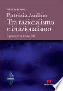 Tra razionalismo e irrazionalismo Il pensiero di Bruno Fabi
