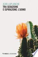 Tra seduzione e ispirazione: l’uomo