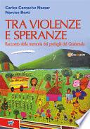 Tra violenze e speranze