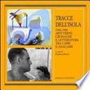 Tracce dell'isola 1936-1956. Arti visive cronache e letteratura tra Capri e Anacapri