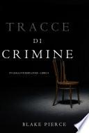 Tracce di Crimine (Un thriller di Keri Locke—Libro 4)