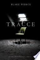 Tracce di Morte (Un Thriller di Keri Locke -- Libro #1)