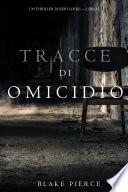 Tracce di Omicidio (Un Thriller di Keri Locke -- Libro #2)