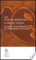 Tracce disperse e segni nuovi