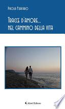 Tracce d’amore... nel cammino della vita