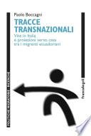 Tracce transnazionali. Vite in Italia e proiezioni verso casa tra i migranti ecuadoriani